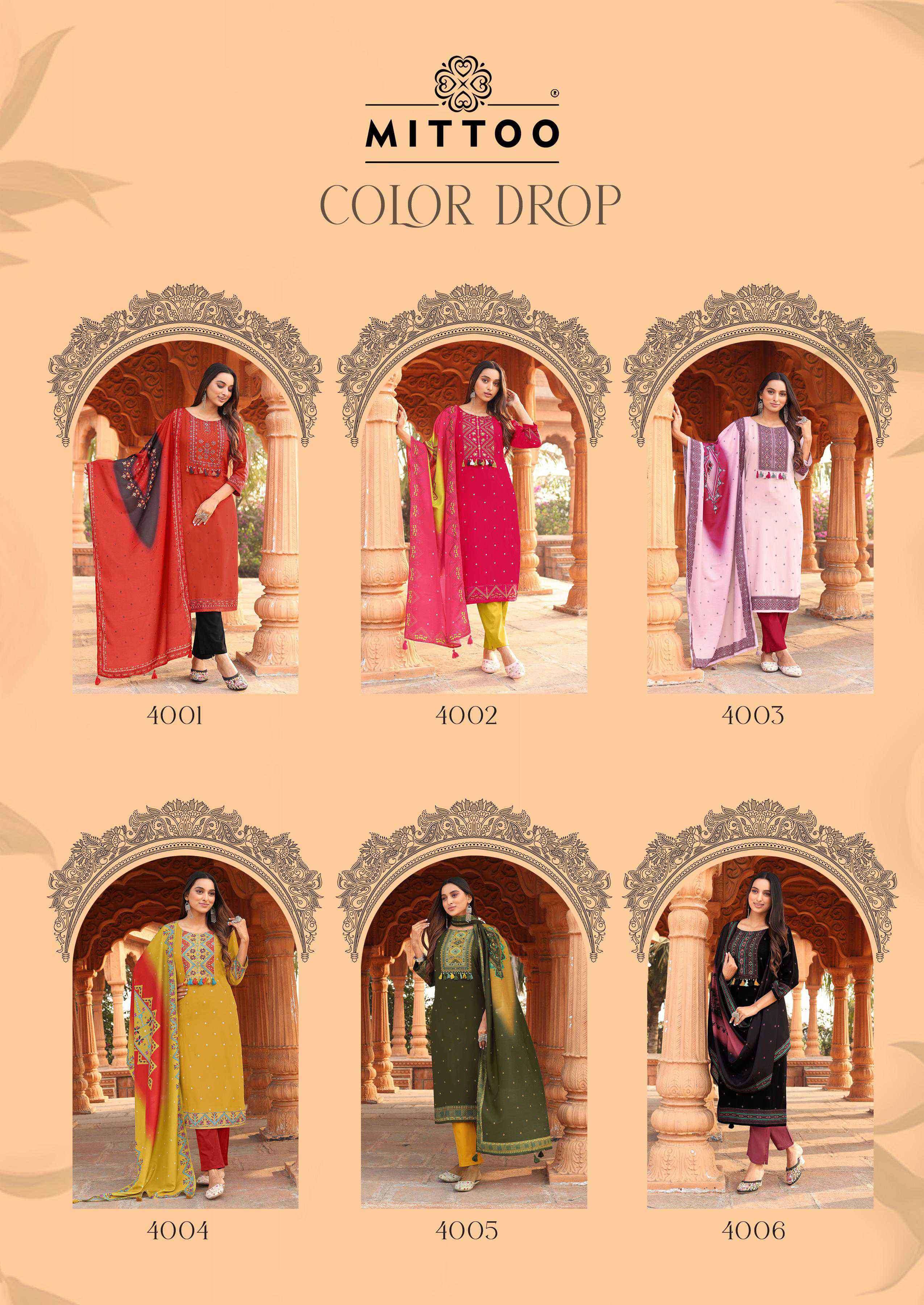 COLOR DROP SERIES 4001 TO 4006 BY MITTO DESIGNER PRINTED AND EMBROIDERY WORK RAYON TOP WITH BOTTOM AND DUPATTA ARE AVAILABLE AT WHOLESALE PRICE